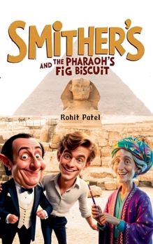 Paperback Smithers And The Pharaoh's Fig Biscuit Book