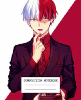 Composition Notebook: My Hero Academia Soft Glossy Cover Wide Ruled Lined Pages Book 7.5 x 9.25 Inches 110 Pages