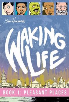 Paperback Waking Life 1: Pleasant Places Book