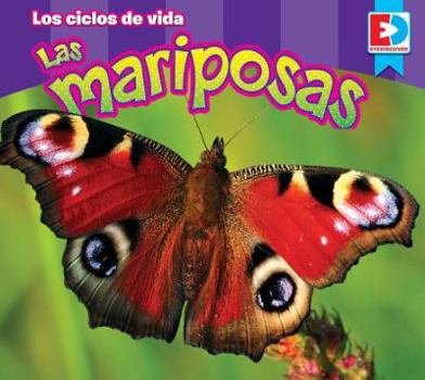 Los Ciclos de Vida: Las Mariposas - Book  of the Eyediscover Spanish