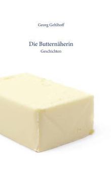 Paperback Die Butternäherin: Geschichten [German] Book