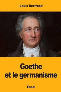 Paperback Goethe et le germanisme [French] Book