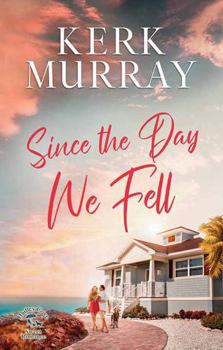 Since the Day We Fell: Hadley Cove Sweet Romance