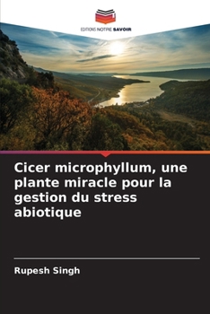 Paperback Cicer microphyllum, une plante miracle pour la gestion du stress abiotique [French] Book