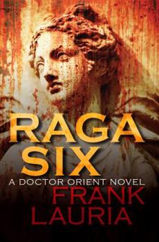 Raga Six - Book #2 of the Doctor Orient