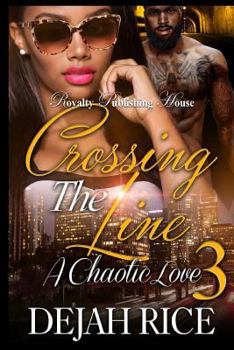 Paperback Crossing The Line 3: A Chaotic Love Book