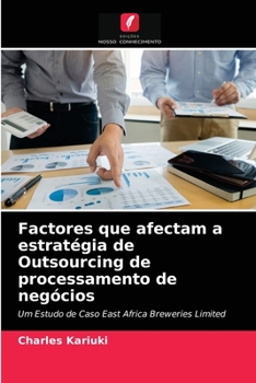 Paperback Factores que afectam a estratégia de Outsourcing de processamento de negócios [Portuguese] Book
