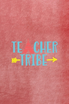 Paperback Teacher Tribe: All Purpose 6x9 Blank Lined Notebook Journal Way Better Than A Card Trendy Unique Gift Red Texture Teacher Book