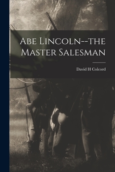 Paperback Abe Lincoln--the Master Salesman Book