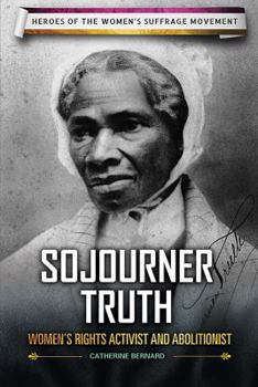 Library Binding Sojourner Truth: Women's Rights Activist and Abolitionist Book