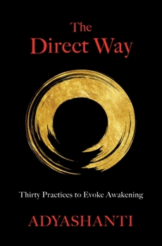 Hardcover The Direct Way: Thirty Practices to Evoke Awakening Book