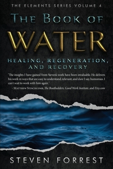 Paperback The Book of Water: Healing, Regeneration and Recovery Book