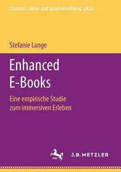 Paperback Enhanced E-Books: Eine Empirische Studie Zum Immersiven Erleben [German] Book