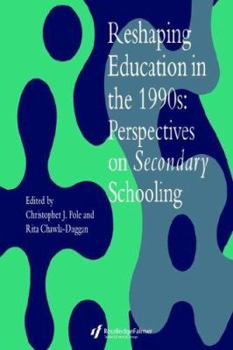 Paperback Reshaping Education In The 1990s: Perspectives On Secondary Schooling Book