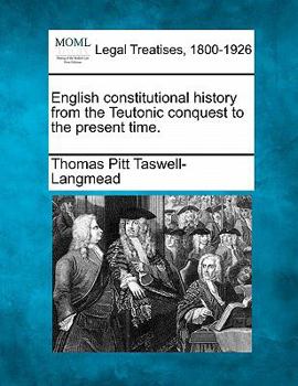 Paperback English constitutional history from the Teutonic conquest to the present time. Book