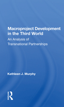 Paperback Macroproject Development in the Third World: An Analysis of Transnational Partnerships Book
