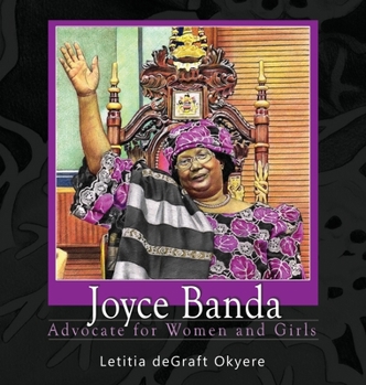 Hardcover Joyce Banda: Advocate for Women and Girls Book