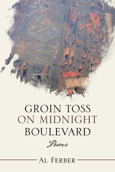 Paperback Groin Toss on Midnight Boulevard: Poems Book