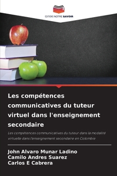 Paperback Les compétences communicatives du tuteur virtuel dans l'enseignement secondaire [French] Book