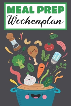 Paperback Meal Prep Wochenplan: Essensplaner - Einkausfplan A5, Einkaufsliste, Menüplaner - 52 Wochenplan [German] Book