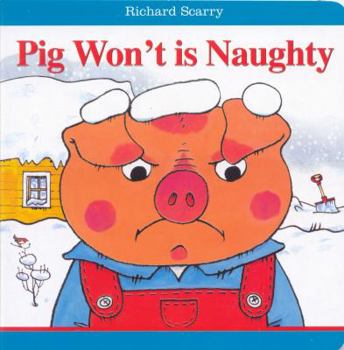 Board book Richard Scarry Isn't Pig Won't Naughty! Book