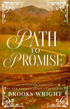 Paperback Path to Promise: Historical Christian Romance (Silver Springs Stage Stop Series) Book