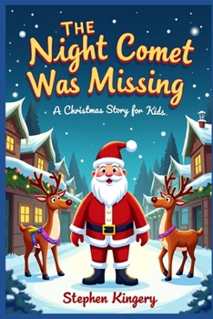 Paperback The Night Comet Was Missing: A Christmas Story for Kids Book