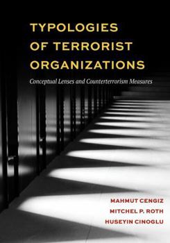 Paperback Typologies of Terrorist Organizations: Conceptual Lenses and Counterterrorism Measures Book