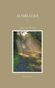 Paperback Ausblicke: Gedichte von 1996 - 2023 [German] Book