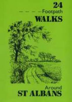 Paperback 24 Footpath Walks Around St Albans: With Notes on Places of Interest Book