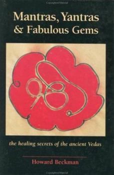 Hardcover Mantras, Yantras, & Fabulous Gems... Healing Secrets of the Ancient Vedas Book