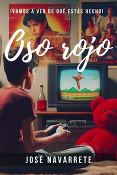 Oso rojo: ¡Vamos a ver de qué estás hecho! (Spanish Edition)