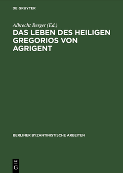 Hardcover Das Leben des Heiligen Gregorios von Agrigent [German] Book