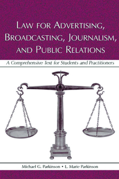 Paperback Law for Advertising, Broadcasting, Journalism, and Public Relations Book