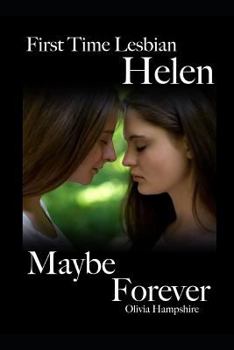 Paperback First Time Lesbian, Helen, Maybe Forever Book