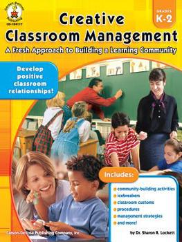 Paperback Creative Classroom Management, Grades K - 2 Book