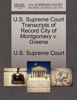 Paperback U.S. Supreme Court Transcripts of Record City of Montgomery V. Greene Book