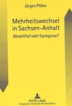 Paperback Mehrheitswechsel in Sachsen-Anhalt: Modellfall Oder Sackgasse? [German] Book