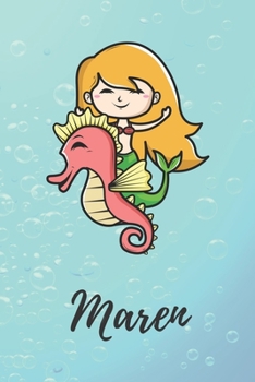 Maren: süßes personalisiertes Meerjungfrauen Schreibheft / Notizbuch / Tagebuch | viele Vornamen verfügbar | 100 Seiten liniert | Seepferdchen ... Vorname | Schwimmen (German Edition)