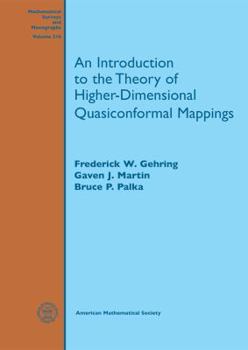 Hardcover An Introduction to the Theory of Higher-dimensional Quasiconformal Mappings (Mathematical Surveys and Monographs) (Mathematical Surveys and Monographs, 216) Book