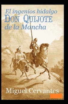 Paperback El ingenioso hidalgo Don Quijote de la Mancha Anotado [Spanish] Book