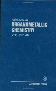 Hardcover Advances in Organometallic Chemistry: Volume 49 Book
