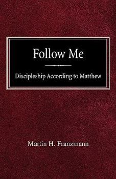 Paperback Follow Me: Discipleship According to Matthew Book