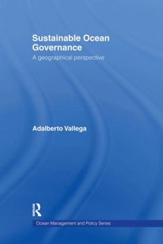 Hardcover Sustainable Ocean Governance: A Geographical Perspective Book