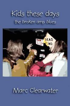 Paperback Kids these days: The broken amp blues Book