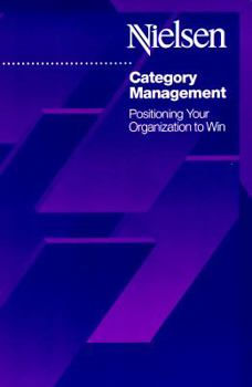 Paperback Category Management: Positioning Your Organization to Win Book