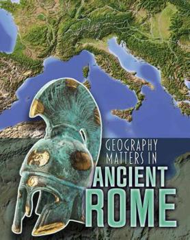 Geography Matters in Ancient Rome - Book  of the Geography Matters in Ancient Civilizations