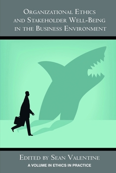 Organizational Ethics and Stakeholder Well-Being in the Business Environment (Hc)