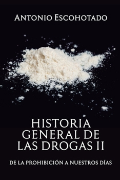 Paperback Historia general de las drogas. Tomo 2 [Spanish] Book