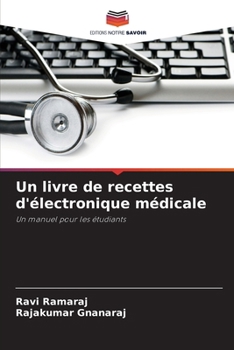 Paperback Un livre de recettes d'électronique médicale [French] Book